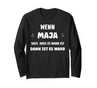 Namens Wenn Maja Es SAGT Ist Es Wahr Vorname Maja Langarmshirt