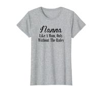 Nanna T-Shirt Geschenk: Like A Mom Only Without The Rules T-Shirt