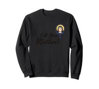 Nenn Deine Mutter Saint Mary Design Sweatshirt