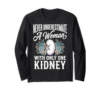 Never Underestimate A Woman with Only One Kidney Erholung Langarmshirt
