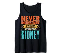 Never Underestimate A Woman with Only One Kidney Erholung Tank Top