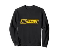 No Doubt Shirt mit sarkastischem Meme-Humor als Geschenk für Sweatshirt