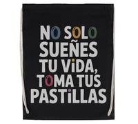No Solo Sueñes Tu Vida Toma Tus Pastillas Zugband Sporttasche Schwarz Drawstring Sport Bag Black