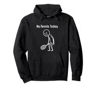 No Tennis Today Funny Stickman Tennis Player Men Women Kids Pullover Hoodie
