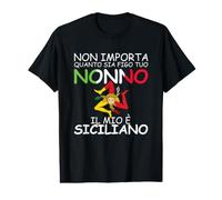 Non importa quanto sia figo tuo Nonno, il mio e Siciliano Preisgünstiges Grafik-T-Shirt