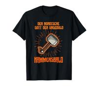 Nordische Gott Der Ungeduld Hammersbald Wikinger Geschenk T-Shirt