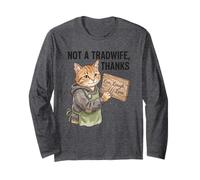 Not A Tradwife, Thanks Tradwife Zitat La Cat Mom Humor Funny Langarmshirt