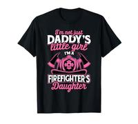 Not Just Daddy's Little Girl T shirt Firefighter Daughter T-Shirt