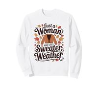 Nur eine Frau, die Pulloverwetter im Herbst liebt Sweatshirt
