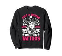 Nur eine Frau, die Ziegen liebt und Tattoos hat Sweatshirt