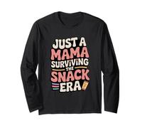 Nur eine Mama, die die Snack-Ära überlebt Lustige Mama Langarmshirt