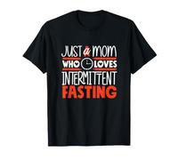 Nur eine Mutter, die intermittierendes Fasten liebt T-Shirt
