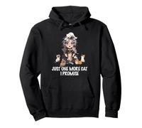 Nur noch eine Katze, die ich verspreche, Katzen, Liebhaber, Frau, Mädchen, Katze, Mama Pullover Hoodie