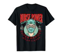 Nurse Power Saving Life is My Job Not All Heroes Wear Capes T-Shirt