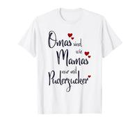 Omas sind wie Mamas nur mit Puderzucker - Oma ist die Beste T-Shirt