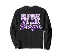 on Fridays we Are Purple Sweatshirt