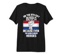 On The Eighth Day God Created The Dutch Heroes Holland Premium T-Shirt