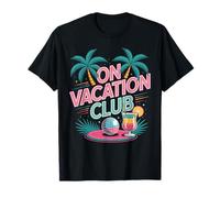 On Vacation Club Lustiger Sommer Spruch Festival Urlaub T-Shirt