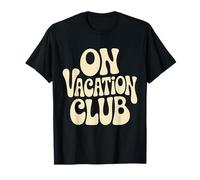 On Vacation Club Lustiger Sommer Spruch Festival Urlaub T-Shirt