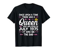 Once upon a Time there was a Queen. Geburtstag Juli 1975 T-Shirt