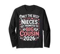 Only The Best Nieces Get Promoted to Big Cousin 2026 Langarmshirt