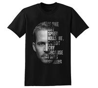 Paul Walker RIP T-Shirt Speed Kill Me Do Not Cry Fast and Furious Shirt Unisex Casual Tops Black XL