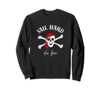 Piratenschädel Segeln - Segel hart sterben frei Sweatshirt