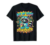 Pop Art Waschbär Not My Trash Not My Dumpster T-Shirt