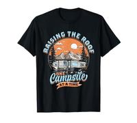Pop Up Camper Faltcaravan Raising The Roof T-Shirt