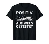 Positiv auf Wels Getestet Angler Spaß Spruch T-Shirt