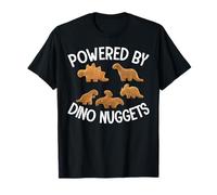 Powered By Dino Nuggets Chicken Nuggies Foodie Food Lover T-Shirt