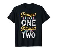 Prayed For One Blessed With Two Twin Sistblings Twin Parents T-Shirt