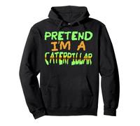 Pretend I'm A Caterpillar Humor Halloween Pullover Hoodie