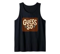 Pretty Guess So Statement Kostüm Tank Top