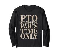 PTO Stands for Paris Time Only. Paris Vacation Langarmshirt