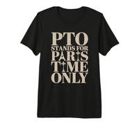 PTO Stands for Paris Time Only. Paris Vacation Premium T-Shirt