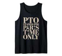 PTO Stands for Paris Time Only. Paris Vacation Tank Top