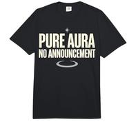 Pure Aura No Announcement Confidence Funny Saying Quote Comfort Colors Adult Heavyweight T-Shirt