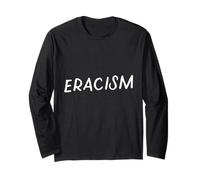 Rassismus Entfernen Glauben EIN Rennen Überlegen Löschen Langarmshirt