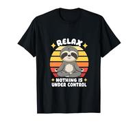 Relax Nothing Is Under Control Funny Yoga Sloth Meditation T-Shirt