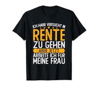 Rentner 2022 Habe Versucht In Rente Zu Gehen Lustiges Renten T-Shirt