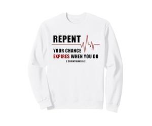 Repent, Your Chance Expires When You Do Heartbeat EKG Faith Sweatshirt