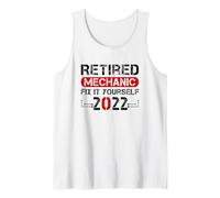 Retired Mechanic 2022 Fix It Yourself Lustiger Mechaniker Tank Top