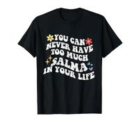 Retro Groovy Du Kannst nie zu viel Salma in deinem Leben haben Preisgünstiges Grafik-T-Shirt