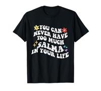 Retro Groovy Du kannst nie zu viel Salma in deinem Leben haben T-Shirt