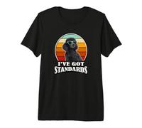 Retro Vintage I've Got Standards Black Standard Poodle Dog Premium T-Shirt
