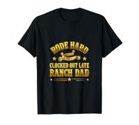 Rode Hard Clocked Out Late Ranch Dad Humorvoller Spruch T-Shirt