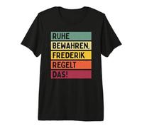 Ruhe Bewahren Frederik Regelt Das Spruch In Retro Farben Premium T-Shirt