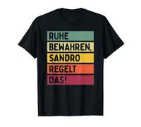 Ruhe Bewahren Sandro Regelt Das Spruch In Retro Farben T-Shirt