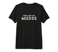 Sachsen Sprüche Hör uff die Muddi! Lustige sächsische Sprach Premium T-Shirt